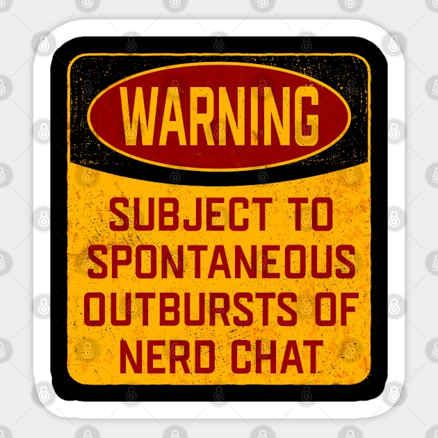 Nerd - Warning Subject To Spontaneous Outbursts Of Nerd Chat Sticker by Kudostees